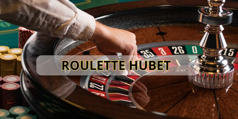 Chơi game Roulette Hubet là sự lựa chọn của hàng ngàn hội viên nhà cái