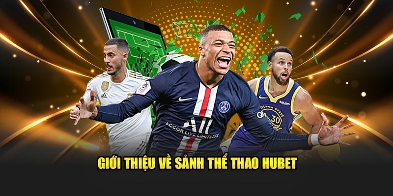 Thể thao Hubet chưa bao giờ khiến thành viên thất vọng